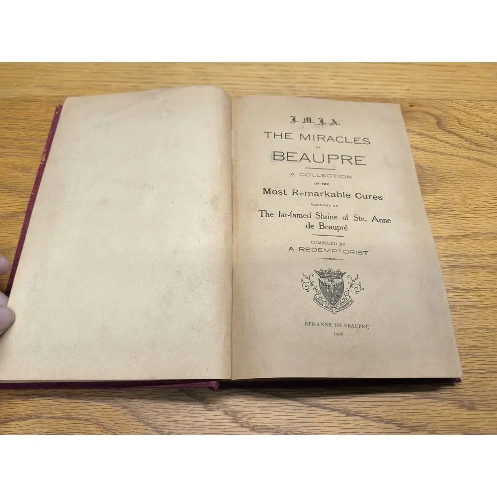 1908 Book THE MIRACLES OF BEAUPRE‎ Collection Remarkable Cures by A Redemptorist